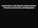 Download Complications of CSF Shunting in Hydrocephalus: Prevention Identification and Management