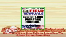 PDF  21st Century US Army Law of Land Warfare Manual FM 2710  Rules Principles Read Online