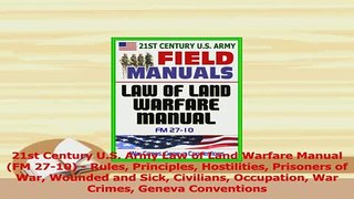 PDF  21st Century US Army Law of Land Warfare Manual FM 2710  Rules Principles Read Online