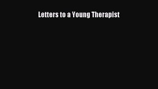[Read book] Letters to a Young Therapist [Download] Online