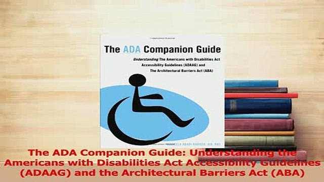 Download The ADA Companion Guide Understanding the Americans with Disabilities Act Accessibility PDF Online