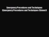 Read Emergency Procedures and Techniques (Emergency Procedures and Techniques (Simon)) Ebook