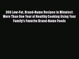 [Read book] 366 Low-Fat Brand-Name Recipes in Minutes!: More Than One Year of Healthy Cooking