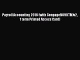 [Download PDF] Payroll Accounting 2016 (with CengageNOW(TM)v2 1 term Printed Access Card) Ebook