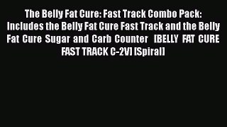 [Read book] The Belly Fat Cure: Fast Track Combo Pack: Includes the Belly Fat Cure Fast Track