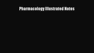 Read Pharmacology Illustrated Notes Ebook Free