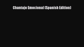 [Read book] Chantaje Emocional (Spanish Edition) [Download] Online
