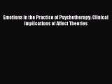 [Read book] Emotions in the Practice of Psychotherapy: Clinical Implications of Affect Theories