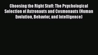 [Read book] Choosing the Right Stuff: The Psychological Selection of Astronauts and Cosmonauts