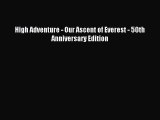 Read High Adventure - Our Ascent of Everest - 50th Anniversary Edition Ebook Free