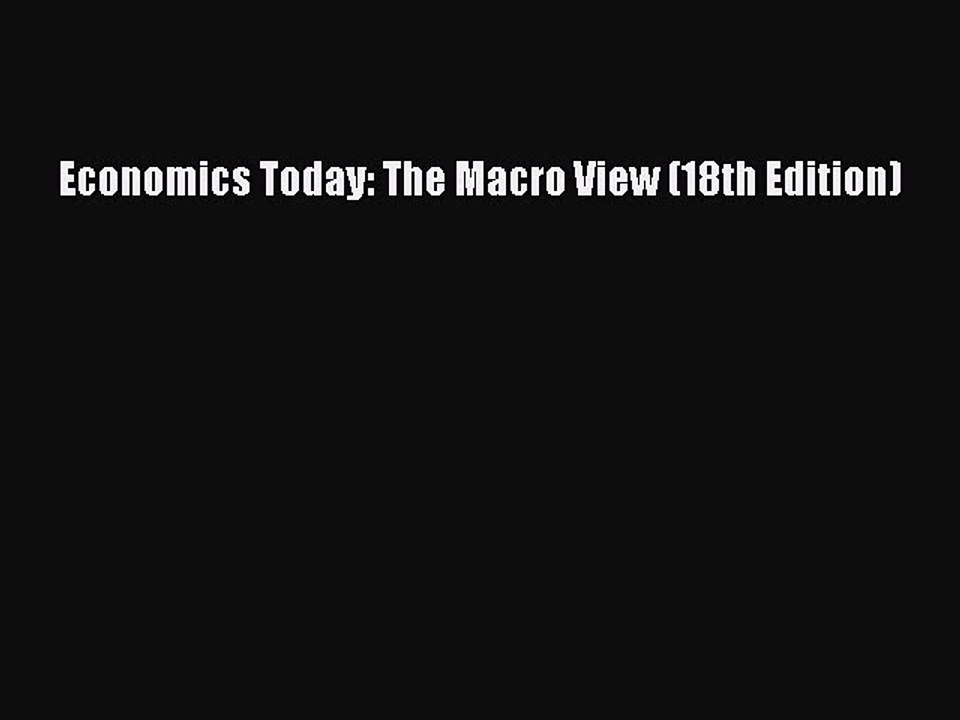 [Download PDF] Economics Today: The Macro View (18th Edition) PDF Online