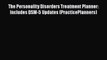 [Read book] The Personality Disorders Treatment Planner: Includes DSM-5 Updates (PracticePlanners)