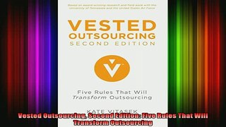 READ book  Vested Outsourcing Second Edition Five Rules That Will Transform Outsourcing  FREE BOOOK ONLINE