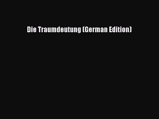 Download Die Traumdeutung (German Edition) Ebook