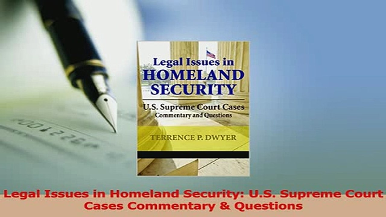 Read  Legal Issues in Homeland Security US Supreme Court Cases Commentary  Questions Ebook Free