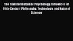 [Read book] The Transformation of Psychology: Influences of 19th-Century Philosophy Technology