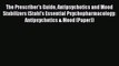 [Read book] The Prescriber's Guide Antipsychotics and Mood Stabilizers (Stahl's Essential Psychopharmacology:
