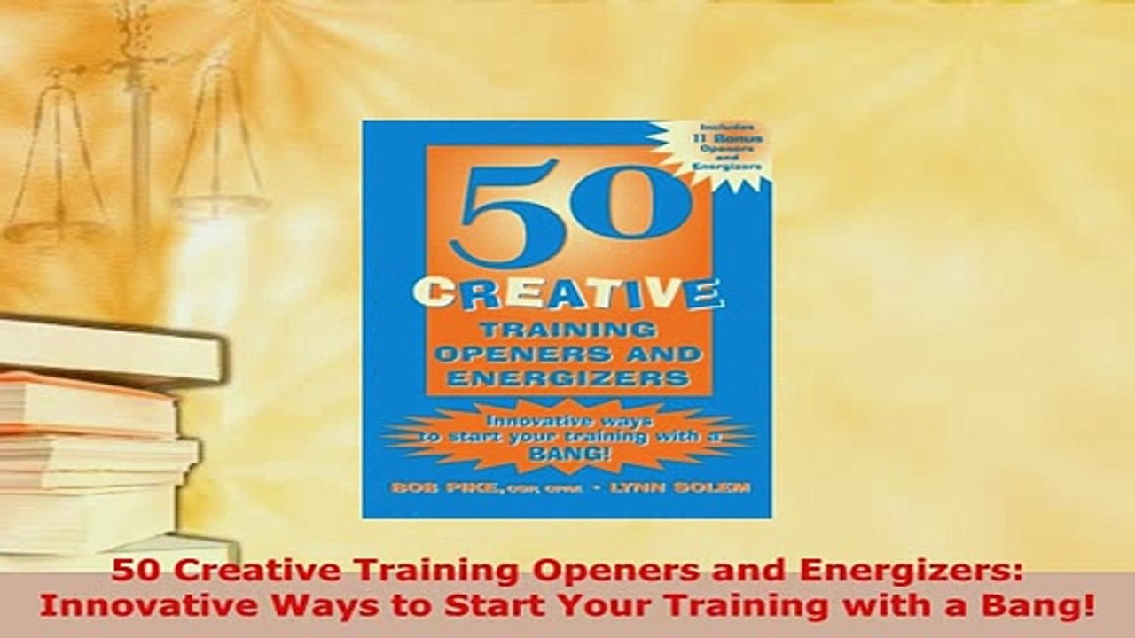 PDF  50 Creative Training Openers and Energizers Innovative Ways to Start Your Training with a Download Full Ebook