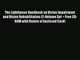 Read The Lighthouse Handbook on Vision Impairment and Vision Rehabilitation (2-Volume Set  