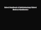 Read Oxford Handbook of Ophthalmology (Oxford Medical Handbooks) Ebook Free