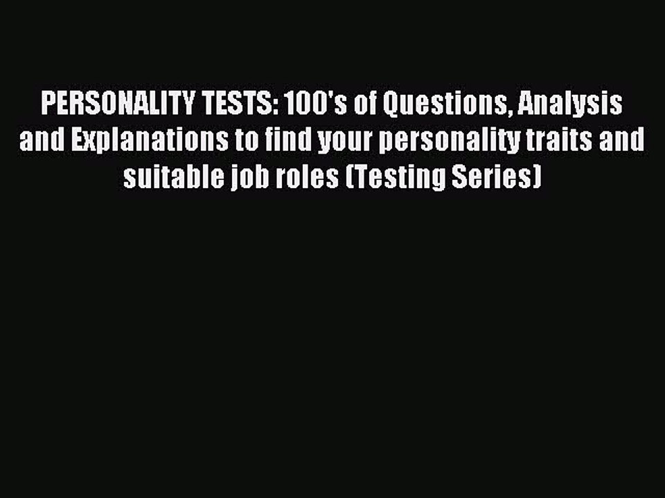 Download PERSONALITY TESTS: 100's of Questions Analysis and Explanations to find your personality