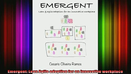FREE DOWNLOAD  Emergent Lean Agile adoption for an innovative workplace  FREE BOOOK ONLINE