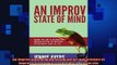 FREE DOWNLOAD  An Improv State of Mind Using the Art and Science of Improvisation to Succeed at READ ONLINE
