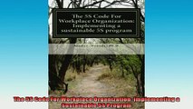 READ book  The 5S Code For Workplace Organization Implementing a Sustainable 5S Program  FREE BOOOK ONLINE