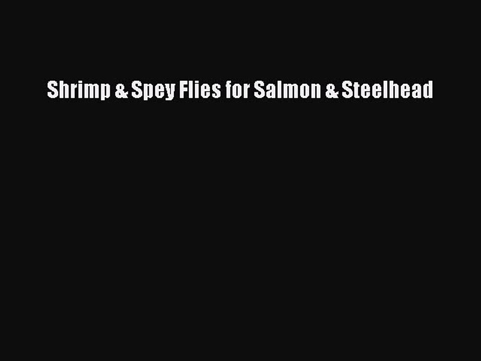 Download Shrimp & Spey Flies for Salmon & Steelhead PDF Free