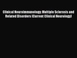 [Read book] Clinical Neuroimmunology: Multiple Sclerosis and Related Disorders (Current Clinical