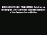 [Read book] THE BEGINNER'S GUIDE TO ABUNDANCE: Activities for Learning the Law of Attraction