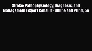 [Read book] Stroke: Pathophysiology Diagnosis and Management (Expert Consult - Online and Print)