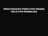 Download Chinese Characters: Profiles of Fast-Changing Lives in a Fast-Changing Land PDF Free