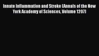 [Read book] Innate Inflammation and Stroke (Annals of the New York Academy of Sciences Volume