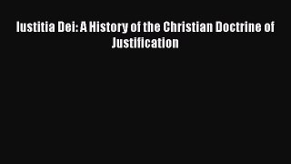 Book Iustitia Dei: A History of the Christian Doctrine of Justification Read Full Ebook