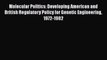 [Read Book] Molecular Politics: Developing American and British Regulatory Policy for Genetic