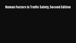 [Read Book] Human Factors in Traffic Safety Second Edition  EBook