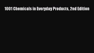 [Read Book] 1001 Chemicals in Everyday Products 2nd Edition  EBook