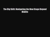 PDF The Big Shift: Navigating the New Stage Beyond Midlife Free Books