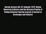 [PDF] Spring Journal Vol. 87 Summer 2012 Native American Cultures and the Western Psyche: A