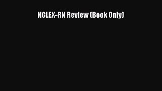 [Read Book] NCLEX-RN Review (Book Only)  EBook