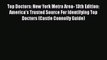 [Read Book] Top Doctors: New York Metro Area- 13th Edition: America's Trusted Source For Identifying