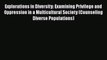 Read Explorations in Diversity: Examining Privilege and Oppression in a Multicultural Society