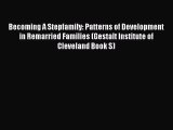 [Read Book] Becoming A Stepfamily: Patterns of Development in Remarried Families (Gestalt Institute