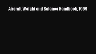 [Read Book] Aircraft Weight and Balance Handbook 1999  EBook
