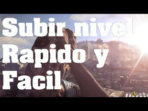 Dying Light - Truco: Como Subir de Nivel Rápido y Fácil - Trucos