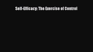[Read Book] Self-Efficacy: The Exercise of Control  EBook