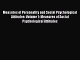 [Read Book] Measures of Personality and Social Psychological Attitudes: Volume 1: Measures