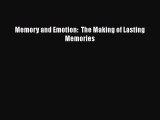 [Read Book] Memory and Emotion:  The Making of Lasting Memories  EBook