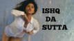Ishq Da Sutta - Full Video Song - One Night Stand - Sunny Leone - Meet Bros & Jasmine Sandlas